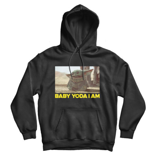 The Mandalorian Baby Yoda I Am Hoodie