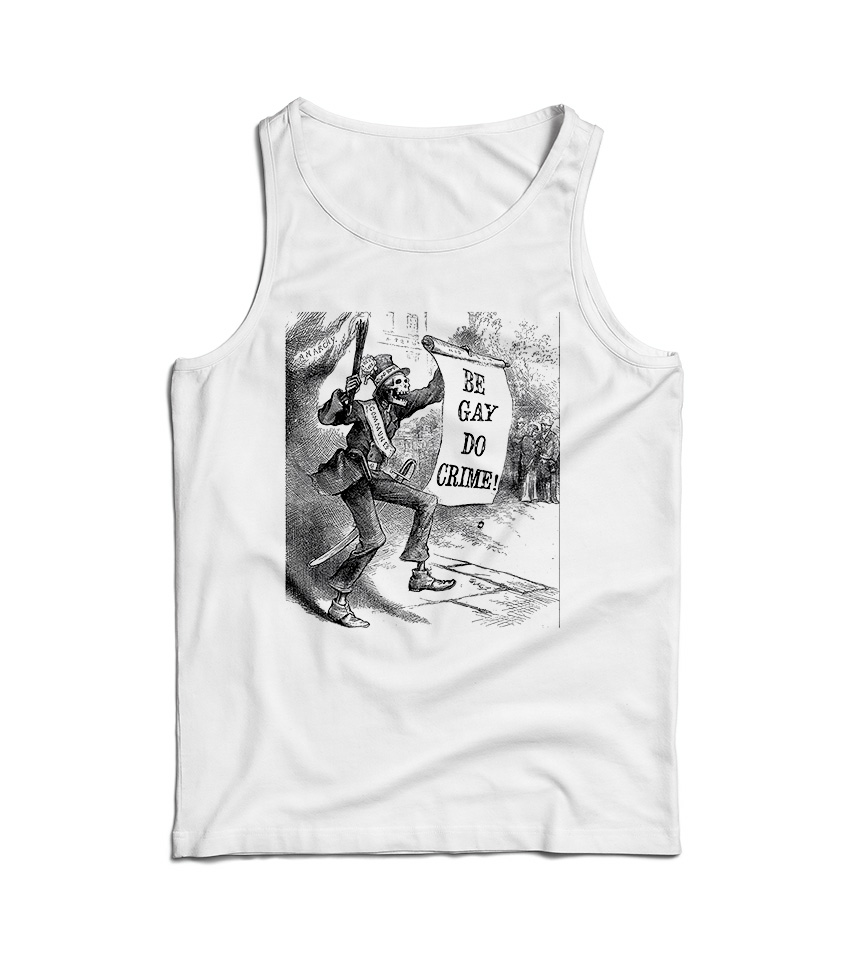 Be Gay Do Crimes Tank Top
