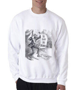 Be Gay Do Crimes Sweatshirt