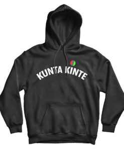 Colin Kaepernick Is My Hero For Kunta Kinte Hoodie
