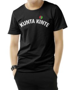 Colin Kaepernick Is My Hero For Kunta Kinte T-Shirt