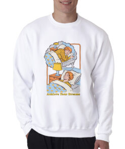 Achieve Your Dreams Sweatshirt