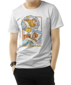 Achieve Your Dreams T-Shirt