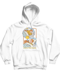 Achieve Your Dreams Hoodie