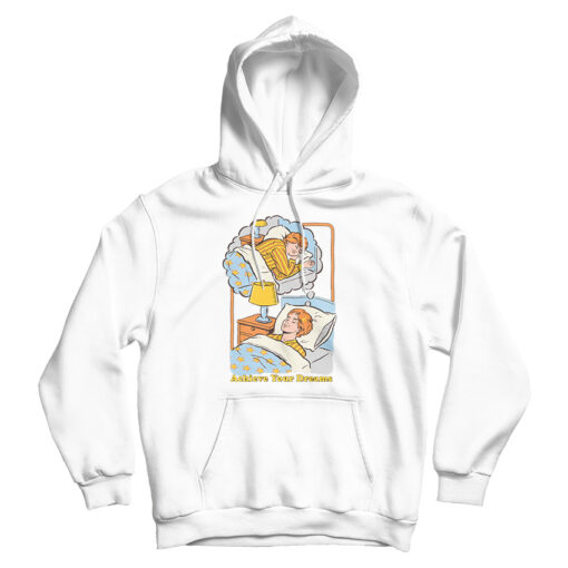 Achieve Your Dreams Hoodie