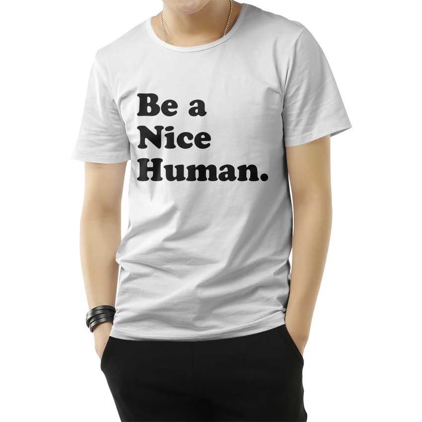 Be A Nice Human T-Shirt