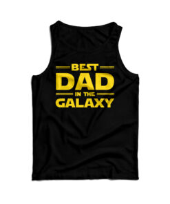Best Dad in The Galaxy Tank Top
