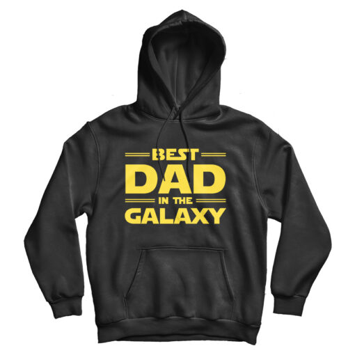 Best Dad in The Galaxy Hoodie