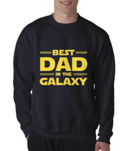 Best Dad in The Galaxy Sweatshirt