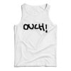 Chad Ouch! Cheap Custom Tank Top