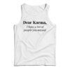 Dear Karma Quotes Tank Top