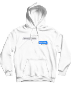 Delete My Number Who Is This Quotes Funny Hoodie