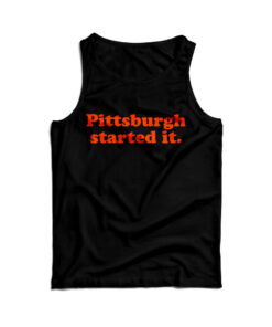 Freddie Kitchens Pittsburgh Started It Tank Top