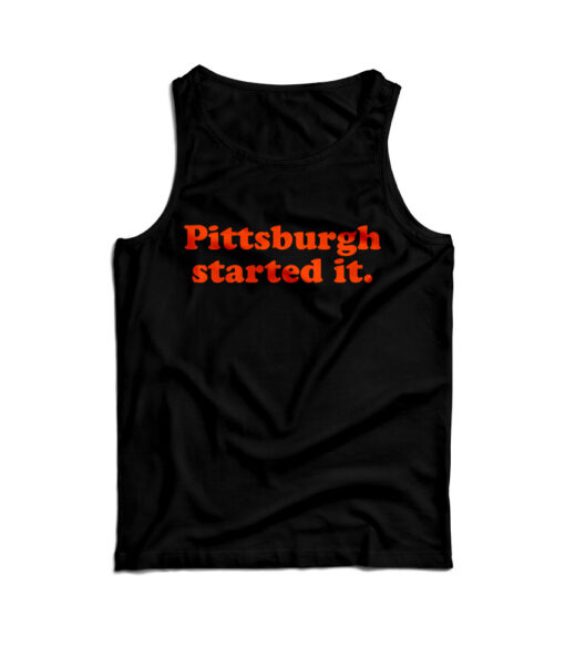Freddie Kitchens Pittsburgh Started It Tank Top