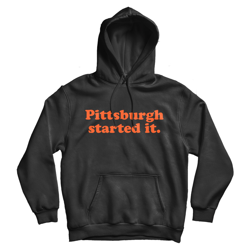 Freddie Kitchens Pittsburgh Started It Hoodie