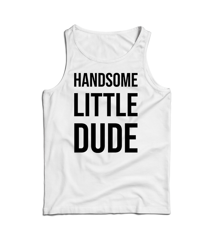 Handsome Little Dude Tank Top