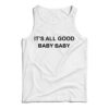 It's All Good Baby Baby Relaxed Tank Top
