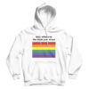 LGBT Rainbow Flag Kiss Whoever The Fuck You Want Hoodie