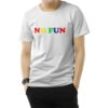 No Fun Rainbow Quotes T-Shirt