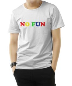 No Fun Rainbow Quotes T-Shirt