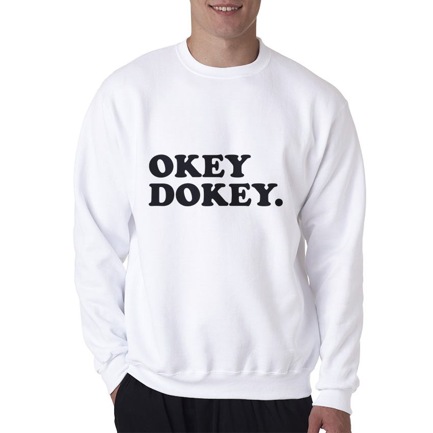 Okey Dokey Sweatshirt