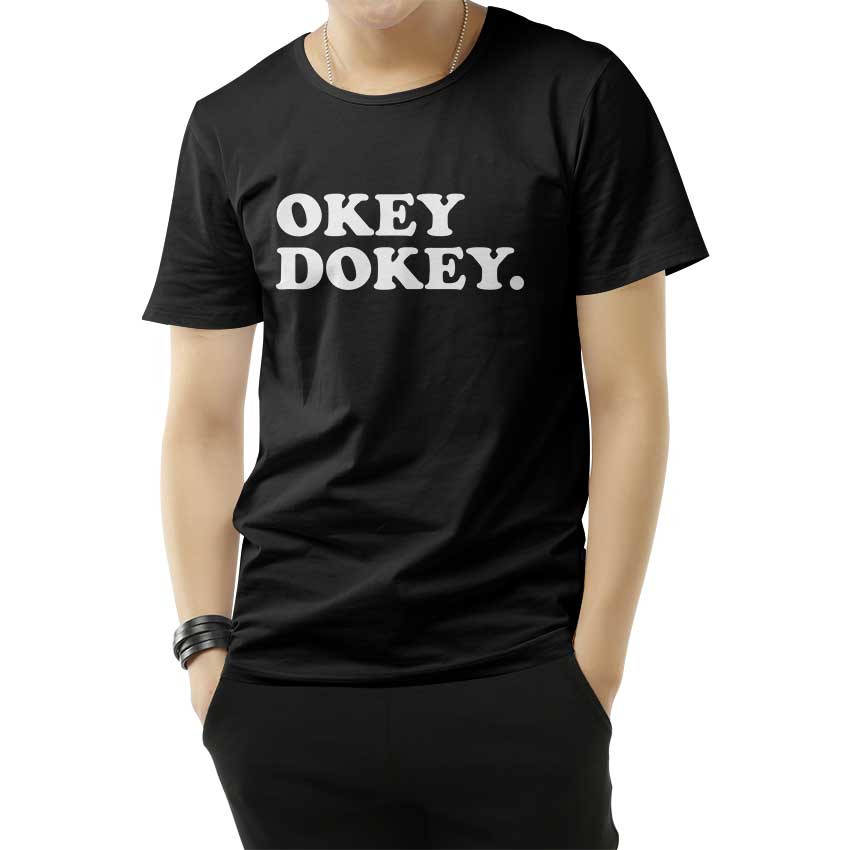 Okey Dokey T-Shirts