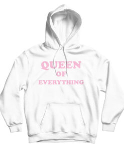 Queen Of Everything Hoodie