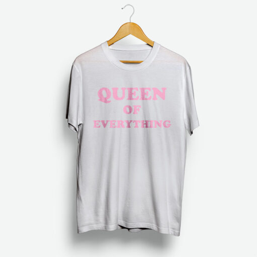Queen Of Everything T-Shirt
