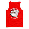 Funny Christmas Santa Claus Is Coming Tank Top