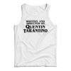 Written And Directed By Quentin Tarantino Tank Top