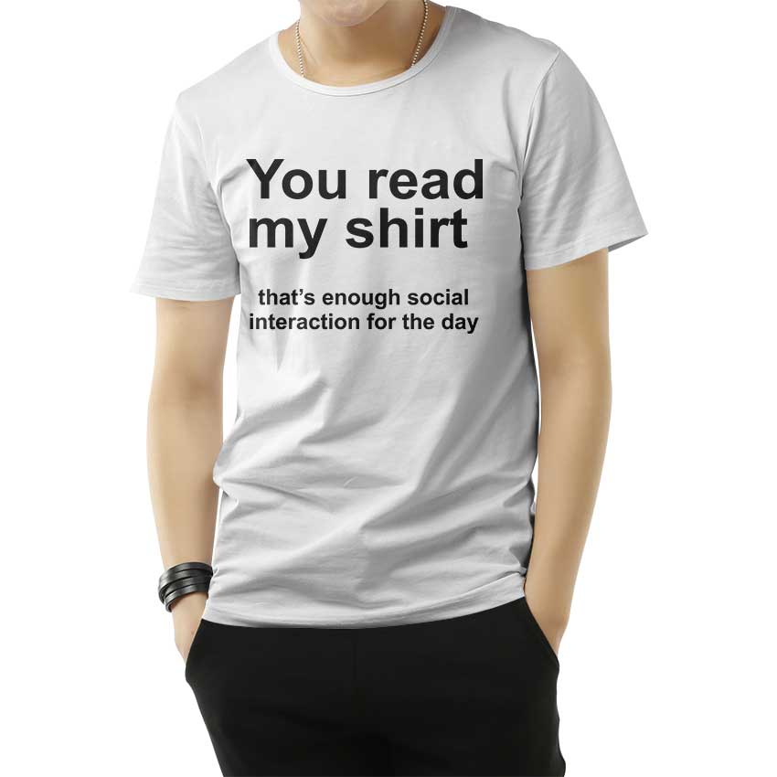 You Read My Shirt Quote T-Shirt