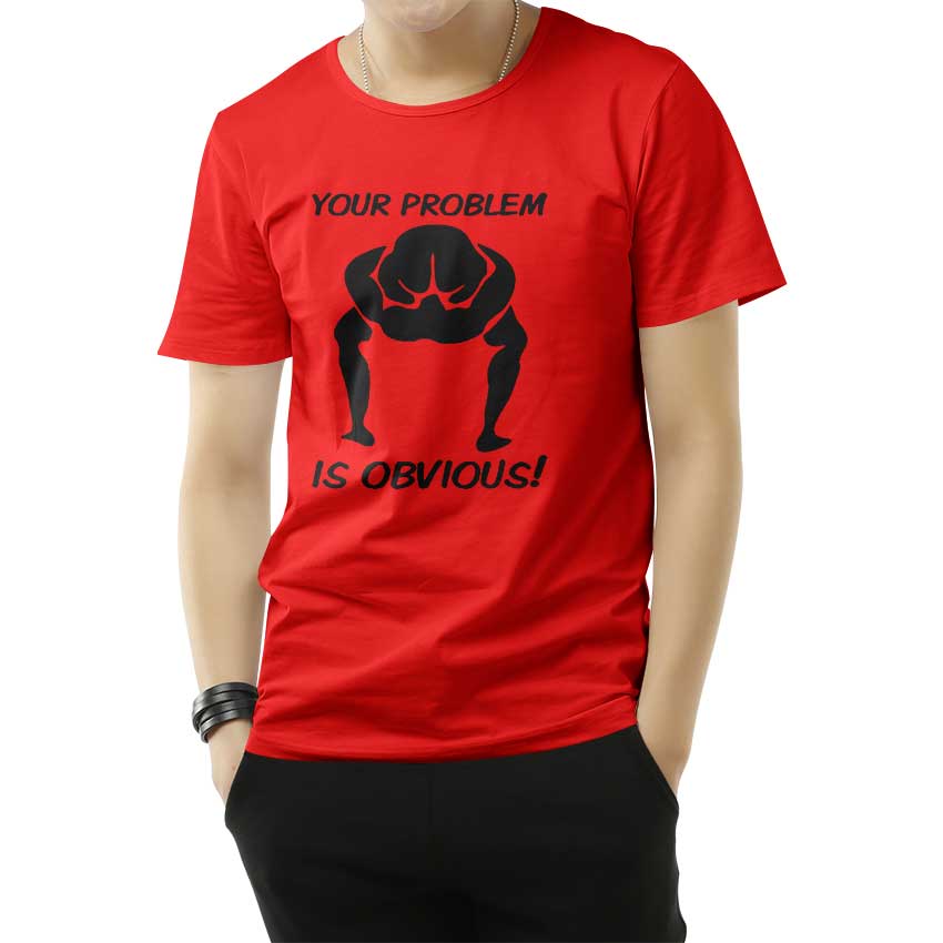 Your Problem Is Obvious T-Shirt