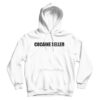 Shop Cocaine Seller Hoodie