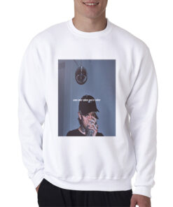 Come Over When You're Sober Sweatshirt