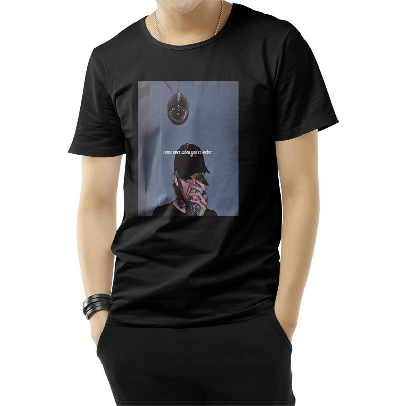 Come Over When You're Sober T-Shirt