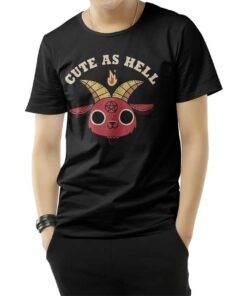 Cute As Hell T-Shirt