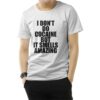 I Don't Do Cocaine Quote T-Shirt