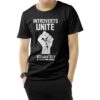 Introverts Unite Separately In Your Own Homes T-Shirt