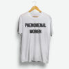 Phenomenal Woman T-Shirt