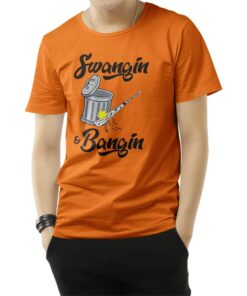 Swangin And Bangin T-Shirt