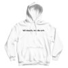Til Death We Do Art Quote Hoodie