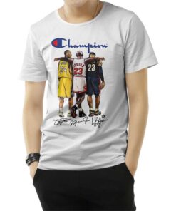 Lebron James Kobe Bryant Michael Jordan Champion T-Shirt