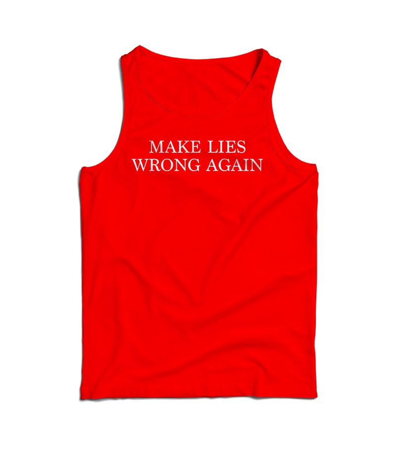 Make Lies Wrong Again Tank Top