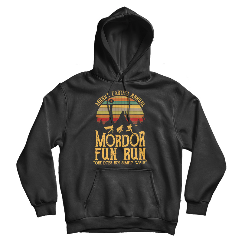 Middle Earth's Annual Mordor Fun Run One Does Not Simply Walk Hoodie