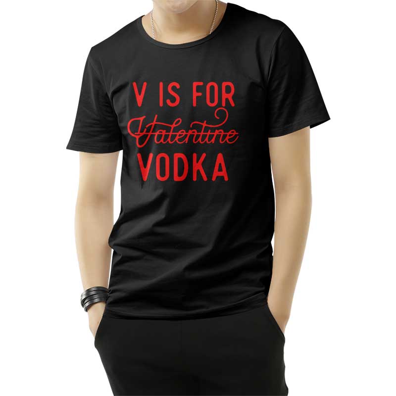 V Is For Valentine Vodka T-Shirt For Men's And Women's