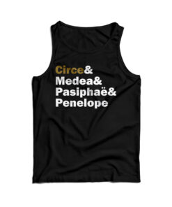 Circe& Medea& Pasiphaë& Penelope Tank Top