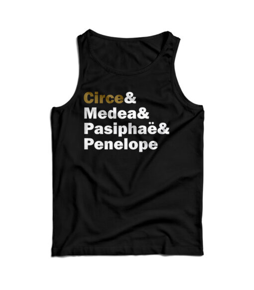 Circe& Medea& Pasiphaë& Penelope Tank Top