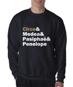 Circe& Medea& Pasiphaë& Penelope Sweatshirt