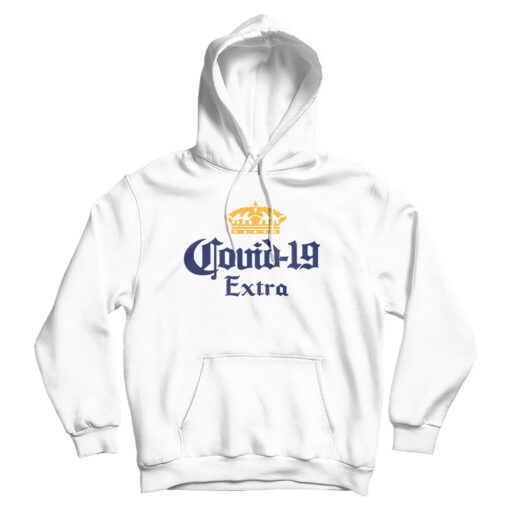 Corona Covid 19 Extra Hoodie
