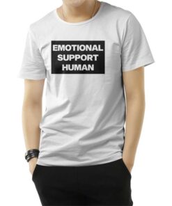 Emotional Support Human T-Shirt